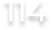 114
